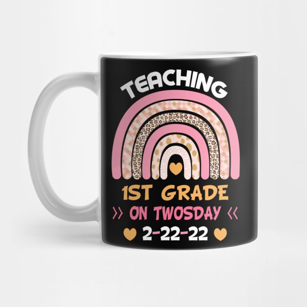 Teaching 1st Grade On Twosday 2/22/2022 Funny School Teacher T-Shirt by soufibyshop